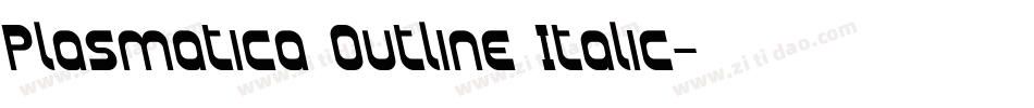 Plasmatica Outline Italic字体转换
